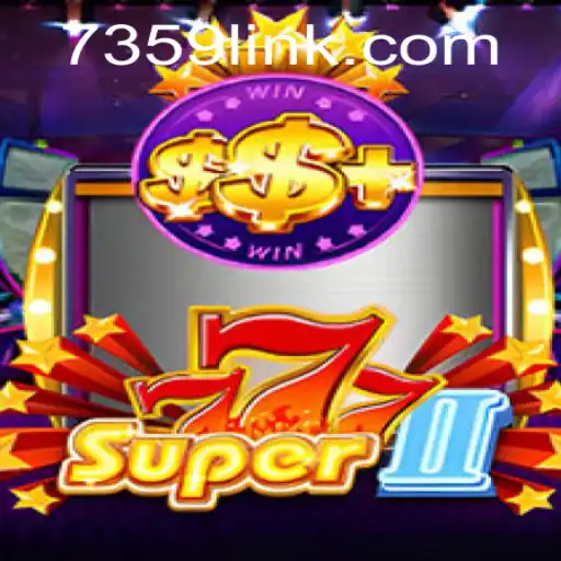 Discover Super777II: A Thrilling Online Gaming Experience